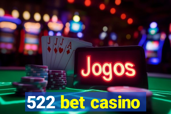 522 bet casino